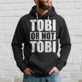 Tobi Or Not Tobi For Tobias Hoodie Geschenke für Ihn