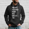 Vegan Saying Nicht Vegan Sein Ist Nicht Ok Vegan Black S Hoodie Geschenke für Ihn