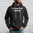 Villain Club Member Hoodie Gifts for Him