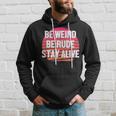 Be Weird Be Rude Stay Alive Murderino Hoodie Gifts for Him