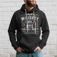 Whiskey Rye The Hell Not Bourbon Scotch Sayings Hoodie Gifts for Him