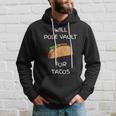 Will Pole Vault For Tacos Track And Field Jumper Hoodie Gifts for Him