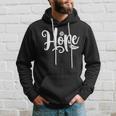 Word That Say Hope Cursive Calligraphy Font Cool Inspiring Hoodie Gifts for Him