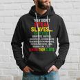 They Didnt Steal Slaves Black History Month Melanin African Hoodie Gifts for Him