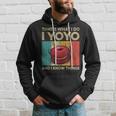 I Yoyo And I Know Things Vintage Yoyo Hoodie Gifts for Him