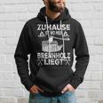 Zuhause Ist Wo Mein Brennholz Liegt Forestry Hoodie Geschenke für Ihn