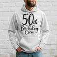 50Th Birthday Crew 50 Years Old Matching Group Party Hoodie Gifts for Him