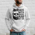 Dads With Beards Are Better Hoodie Gifts for Him