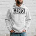 Gen X Raised On Hose Water & Neglect Generation X Hoodie Gifts for Him