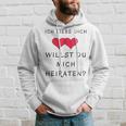 Ich Liebe Dich Willst Du Mich Marrieat Hoodie Geschenke für Ihn