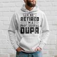 I'm Not Retired I'm A Professional Oupa For Fathers Day Hoodie Gifts for Him