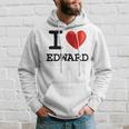 I Love Edward Heart NameHoodie Gifts for Him
