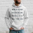 Part Time Warm Up Partner Pitching Baseball Full Time Dad Hoodie Gifts for Him