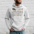 Raw Oysters Got Oyster Eating Love Oyster Party Saying Hoodie Gifts for Him