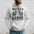 Sisters On The Loose Sisters Trip 2024 Vacation Lovers Hoodie Gifts for Him