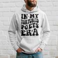 In My Tortured Era In My Poet Era Hoodie Gifts for Him