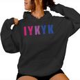 Bisexual Iykyk Fun Bi Pride Flag Bisexuality Lgbtq Women Women Hoodie