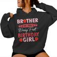 Brother Of The Berry First Birthday Girl Sweet Strawberry Women Hoodie