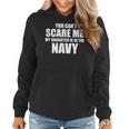 You Can't Scare Me My Daughter Is In The Navy Women Hoodie