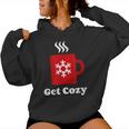 Get Cozy Hot Cocoa Chocolate Coffee Christmas Xmas Women Hoodie