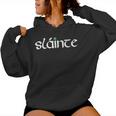 Drinking Slainte Cheers Good Health Ireland Irish Women Hoodie