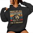 First Of All I'm A Delight Sarcastic Angry Opossum Lover Women Hoodie