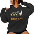 Mama DuckMom Of 3 Ducklings Mom Life Women Hoodie
