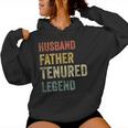 Tenured Professor Tenure Teacher Dad Tenure Legend Women Hoodie