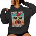 Guess What Chicken Butt _ Chicken Meme Women Hoodie