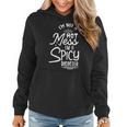 I'm Not A Hot Mess I'm A Spicy Disaster Sarcastic Sassy Women Hoodie