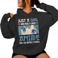 Just A Girl Who Really Loves Anime And Like Maybe 3 People Women Hoodie