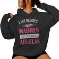 A Las Mejores Madres Las Ascienden A Abuelas Día De La Madre Cuello Sudadera con capucha para mujer