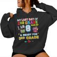 My Last Day Of 2Nd Grade I'm 8 Years Old And Ready For 3Rd Women Hoodie