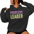 Leader Teacher Leadership Skills Leading People Fearless Women Hoodie