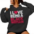 I Love Being A Black Woman Black Woman History Month Women Hoodie
