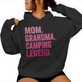 Mom Grandma Camping Legend Mother Camper Women Hoodie Mom Grandma Camping Legend Mother Camper Women Hoodie