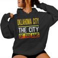 Oklahoma City The City Of Dreams Oklahoma Souvenir Women Hoodie