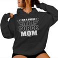 I Am A Proud Air Force Mom Patriotic Pride Military Mother Women Hoodie