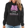 Proud Nasty Woman Kamala Feminist Hashtag Nasty Woman Women Hoodie