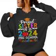 Proud Sister Of 2024 Pre-School Graduate Graduation Pre-K Women Hoodie