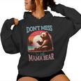 Retro Don't Mess With Mama Bear Lustiger Muttertag Kapuzenpullover für Damen