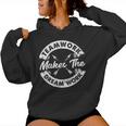 Teamwork Makes The Dream Work Team Motivational Sport Women Hoodie