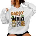 Daddy Of The Birthday Wild One Safari Dad And Mom Boy Family Women Hoodie