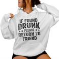 If Found Drunk Please Return To Friend Women Hoodie
