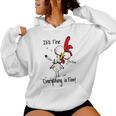 Chicken It's Fine I'm Fine Everything Is Fine Women Hoodie