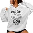 Fathers Day This Dad Has That Dog In Him Viral Joke Women Hoodie