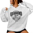 Go Ahead Make My Day Cowgirl Female Western Women Hoodie