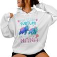 My Little Turtles Call Me Nana Turtles Sea Summer Womens Women Hoodie