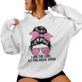 Rock Music Rock Show Band I Am The Girl At The Rock Show Women Hoodie