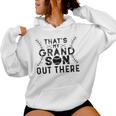 That's My Grandson Out There Baseball Grandma Women Hoodie